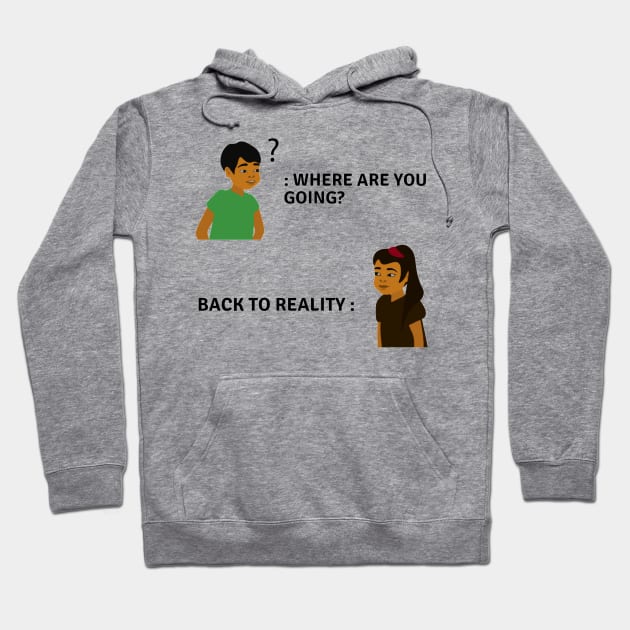 Back to reality Hoodie by Shut Down!